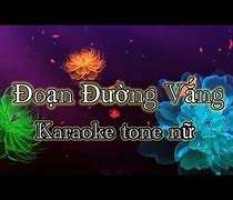 Bài Hát Đoạn Đường Vắng Karaoke Tone Nữ