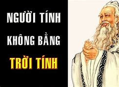 Người Tính Không Bằng Trời Tính Tiếng Hán Việt