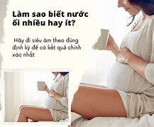 Nước Ối Nhiều Ở Tuần 28 Có Sao Không ؟